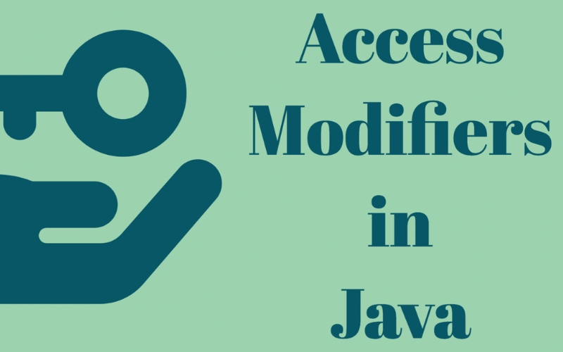 Công cụ sửa đổi truy cập Access Modifiers trong Java là gì?