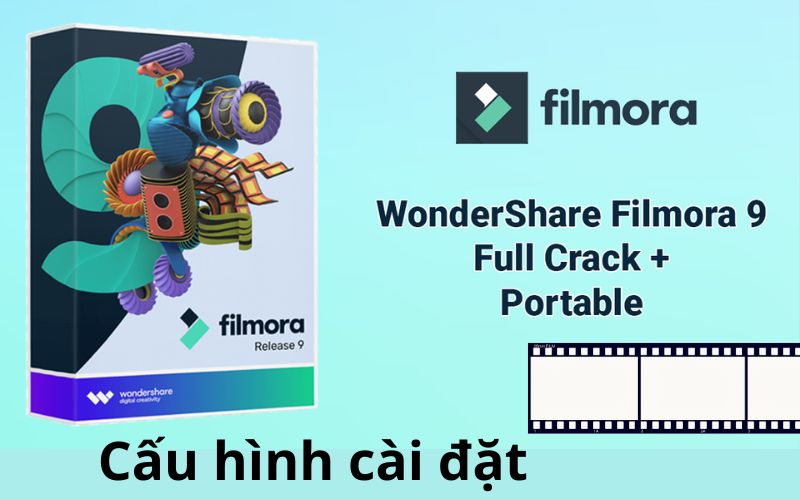 Cấu hình cài đặt phần mềm filmora 9 full crack