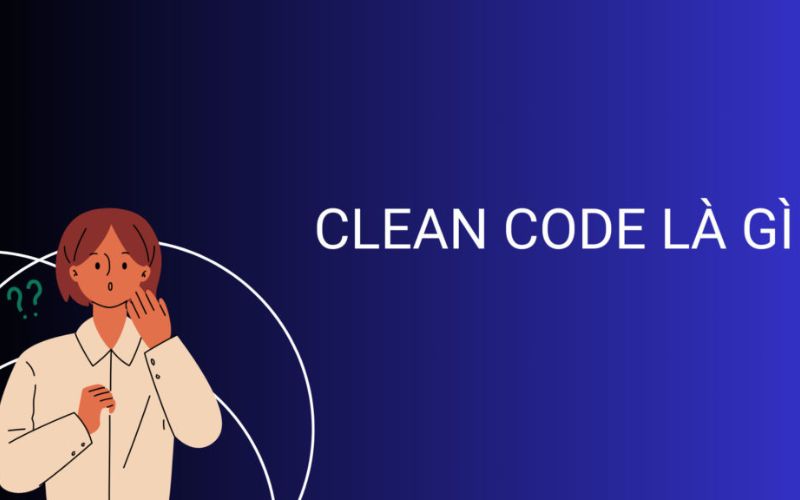 Clean Code là gì?