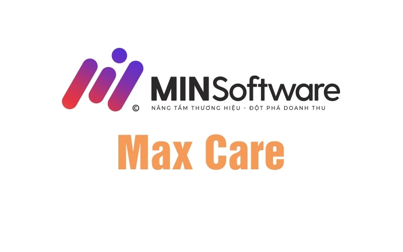 Phần mềm Max Care là gì