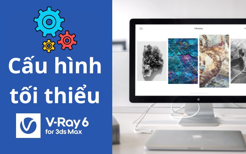 Yêu cầu cấu hình Vray 6 for 3Ds Max